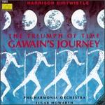 Harrison Birtwistle: The Triumph of Time; Gawain's Journey - Philharmonia Orchestra; Elgar Howarth (conductor)