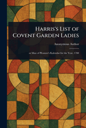 Harris's List of Covent Garden Ladies