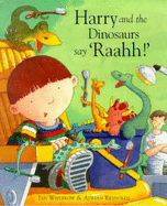 Harry and the Dinosaurs Say Raahh! - Whybrow, Ian