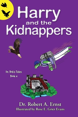 Harry and the Kidnappers - Ernst, Robert A, Dr.