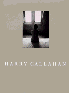 Harry Callahan - National Gallery of Art, and Callahan, Harry M (Photographer), and Greenough, Sarah