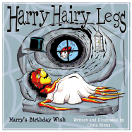 Harry Hairy Legs: Harry's Birthday Wish