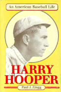 Harry Hooper: An American Baseball Life