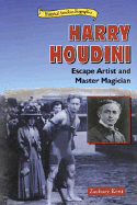 Harry Houdini: Escape Artist and Master Magician