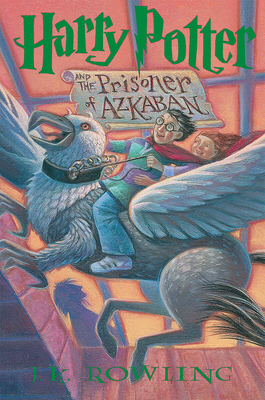 Harry Potter and the Prisoner of Azkaban - Rowling, J K