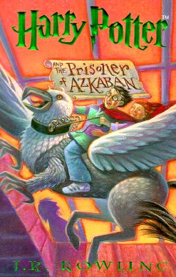 Harry Potter and the Prisoner of Azkaban - Rowling, J K