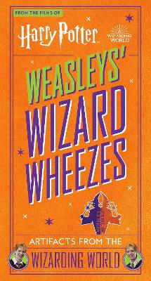 Harry Potter: Weasleys' Wizard Wheezes: Artifacts from the Wizarding World - Revenson, Jody