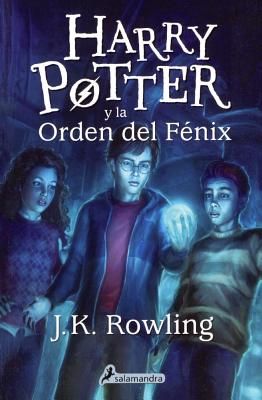 Harry Potter Y La Orden del Fenix (Harry Potter and the Order of the Phoenix) - Rowling, J K
