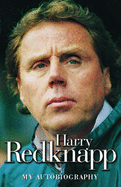 Harry Redknapp: An Autobiography