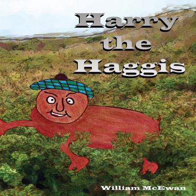 Harry the Haggis - McEwan, William