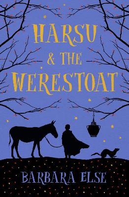 Harsu and the Werestoat - Else, Barbara