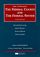 Hart and Wechsler's the Federal Courts and the Federal System Supplement