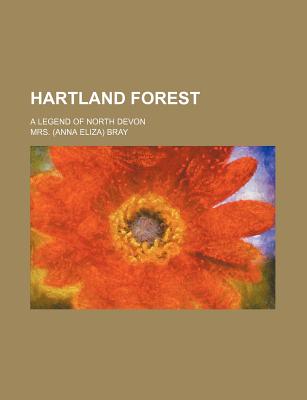 Hartland Forest a Legend of North Devon - Bray