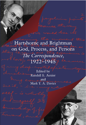 Hartshorne and Brightman on God, Process, and Persons - Auxier, Randall E (Editor), and Davis, Mark Y a (Editor)