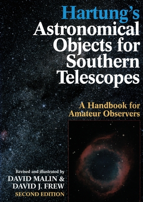 Hartung's Astronomical Objects for Southern Telescopes - Frew, David, and Malin, David