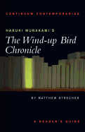 Haruki Murakami's the Wind-Up Bird Chronicle: A Reader's Guide