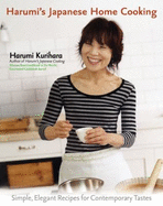 Harumi's Japanese Home Cooking: Simple, Elegant Recipes for Contemporary Tastes - Kurihara, Harumi