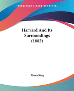 Harvard And Its Surroundings (1882)