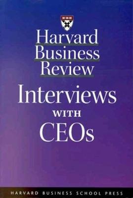 Harvard Business Review: Interviews with Ceos - Wetlaufer, Suzy, and Harvard Business Review, and Magretta, Joan