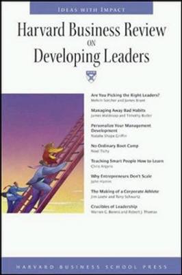 Harvard Business Review on Developing Leaders - Harvard Business School Publishing (Compiled by), and Harvard Business School Press (Compiled by)