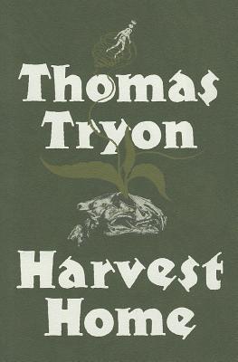 Harvest Home - Tryon, Thomas, and Curran, Tim (Introduction by)