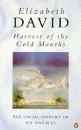 Harvest of the Cold Months: Social History of Ice and Ices