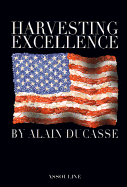 Harvesting Excellence - Ducasse, Alain