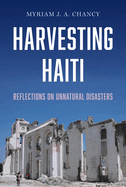 Harvesting Haiti: Reflections on Unnatural Disasters