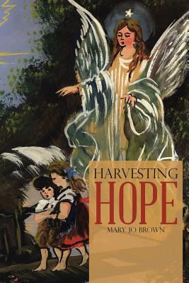 Harvesting Hope - Brown, Mary Jo