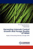 Harvesting Intervals Control Growth and Forage Quality of Millet