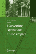 Harvesting Operations in the Tropics