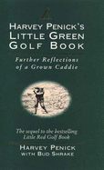 Harvey Penick's Little Green Golf Book - Penick, Harvey, and Shrake, Bud