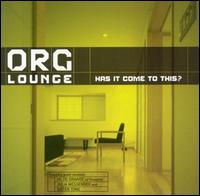 Has It Come to This? - ORG Lounge