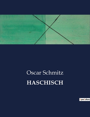 Haschisch - Schmitz, Oscar