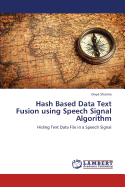 Hash Based Data Text Fusion Using Speech Signal Algorithm
