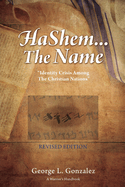HaShem... The Name: "Identity Crisis Among The Christian Nations"