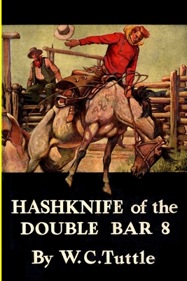 Hashknife of the Double Bar 8 - Tuttle, W C