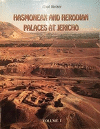 Hasmonean and Herodian Palaces at Jericho: Final Reports of the 1973-1987 Excavations