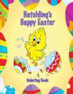 Hatchling's Happy Easter Coloring Book