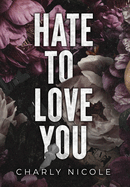 Hate to Love You