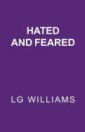 Hated and Feared