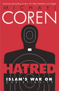 Hatred: Islam's War on Christianity