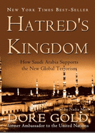 Hatred's Kingdom: How Saudi Arabia Supports the New Global Terrorism