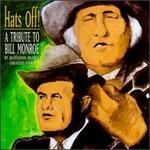 Hats Off! A Tribute to Bill Monroe