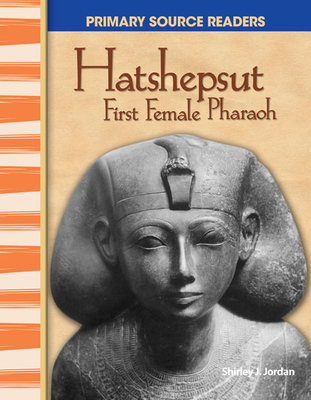 Hatshepsut: First Female Pharaoh - Jordan, Shirley