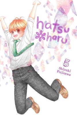 Hatsu*haru, Vol. 5 - Fujisawa, Shizuki, and Nibley, Alethea (Translated by), and Nibley, Athena (Translated by)