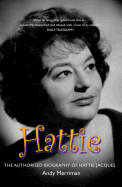 Hattie: The Authorised Biography of Hattie Jacques