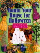Haunt Your House for Halloween: Decorating Tricks & Party Treats
