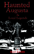 Haunted Augusta and Local Legends