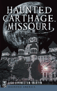 Haunted Carthage, Missouri